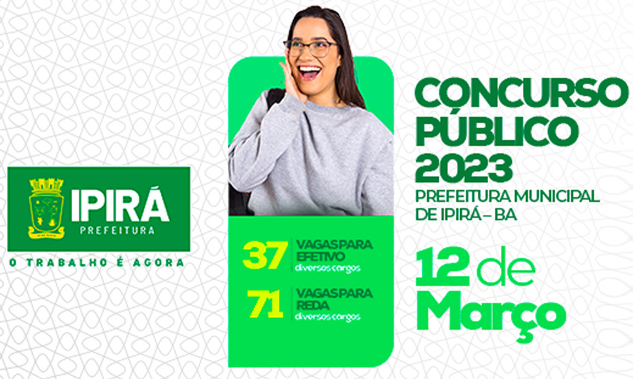 Prefeitura de Ipirá abre concurso público 37 vagas efetiva e 71 para o REDA