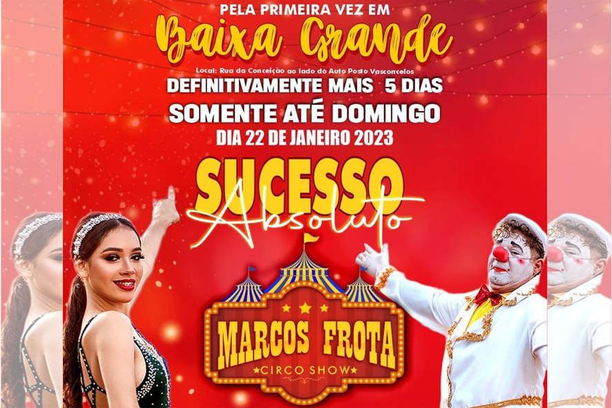 Marcos Frota Circo Show estende suas apresentações até domingo em Baixa Grande