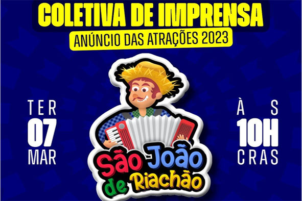 Prefeitura de Riachão do Jacuípe promove coletiva de imprensa nesta terça para anunciar as atrações do São João 2023