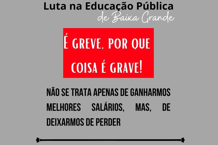 Com salário congelado desde 2020, Educadores de Baixa Grande deve anunciar greve nos próximos dias
