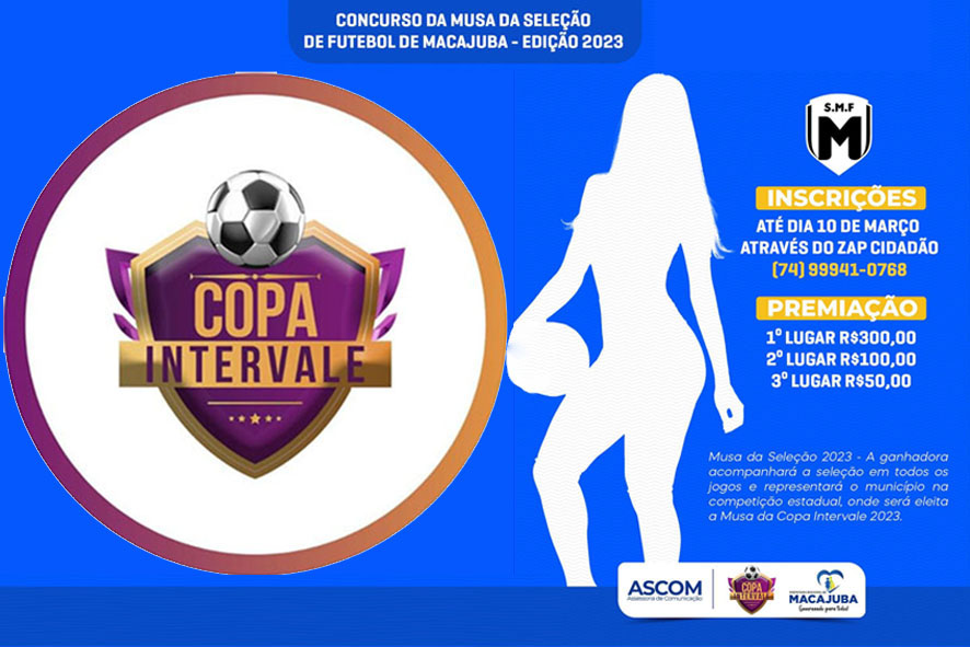 Copa Intervale 2023 | Prefeitura de Macajuba abre concurso para a Musa da Seleção de Futebol