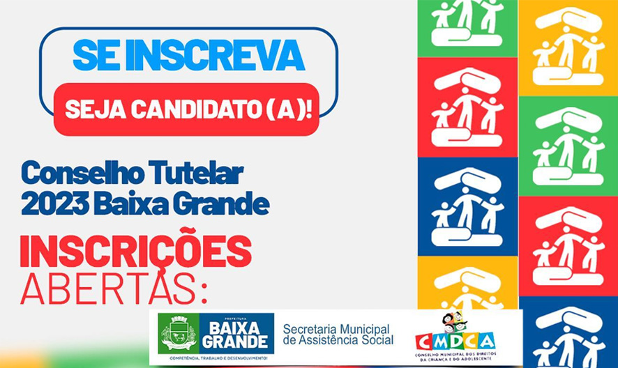 Prefeitura de Baixa Grande publica informações sobre inscrições para candidato ao Conselho Tutelar
