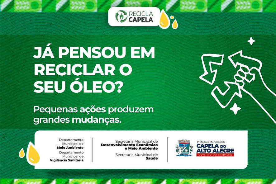 Prefeitura de Capela do Alto Alegre vai lançar Programa para Reciclar Óleo
