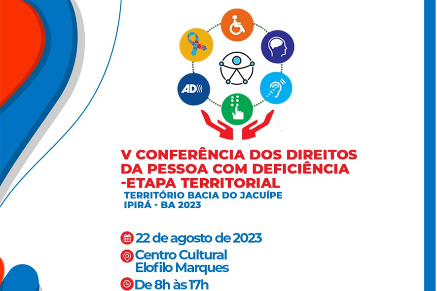 Ipirá sediará a V Conferência dos Direitos da Pessoa com Deficiência, Etapa Territorial – Bacia do Jacuípe