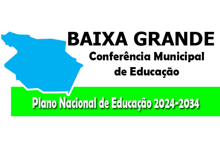 Munícipio de Baixa Grande vai realiza a Conferencia de Educação na Próxima semana