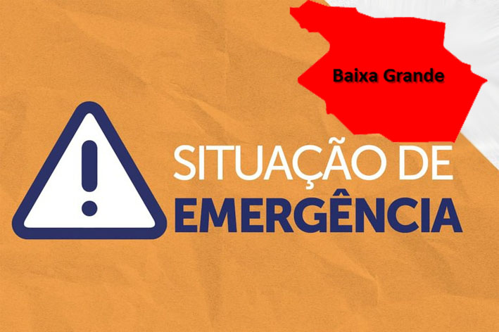 Governo da Bahia Homologa o Decreto Municipal de “Situação de Emergência” em Baixa Grande