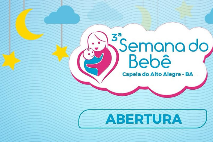 3ª Semana do Bebê de Capela do Alto Alegre