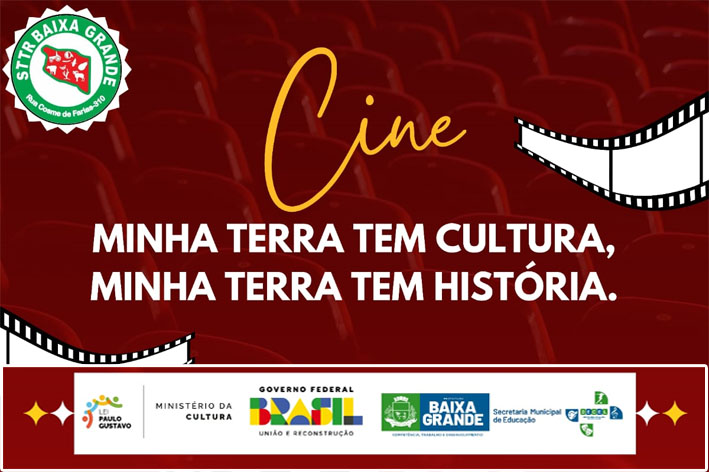 Sindicato dos Agricultores Rurais de Baixa Grande lança nesta sexta-feira (22) a 1ª Mostra do Cine Minha Terra tem Cultura, Minha Terra tem História