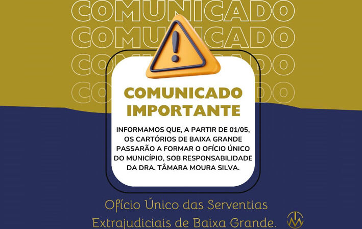 A partir de 1º de maio, cartório será unificado em Baixa Grande