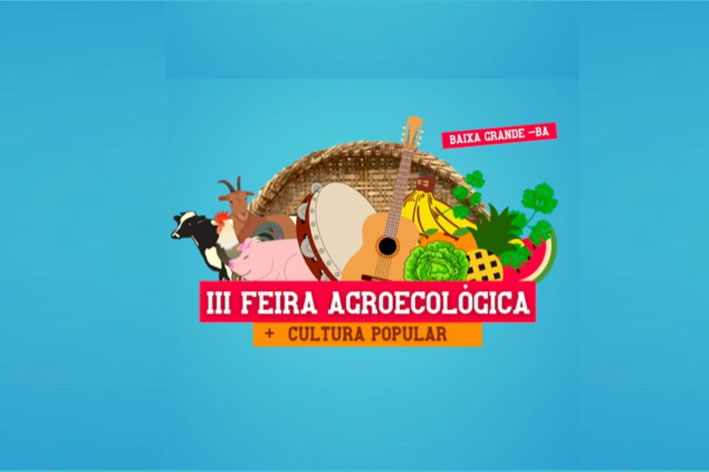 Nova data para a realização da III Feira Agroecológica e Cultura Popular de Baixa Grande
