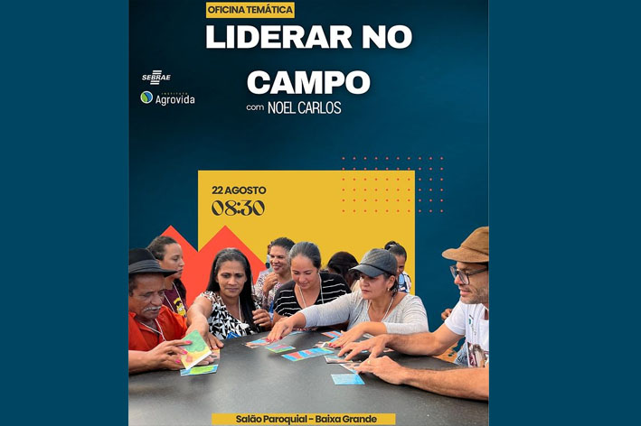 Instituto Agrovida promove nesta quinta-feira oficina temática “Liderar no Campo”, em Baixa Grande