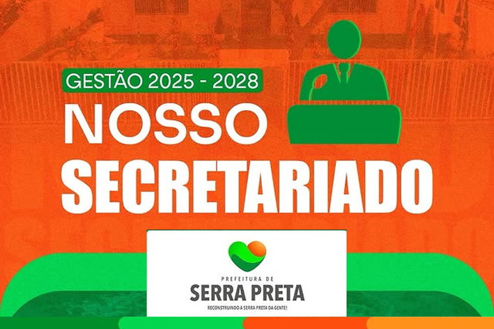 Prefeitura de Serra Preta divulga relação completa dos secretários para a gestão 2025 – 2028