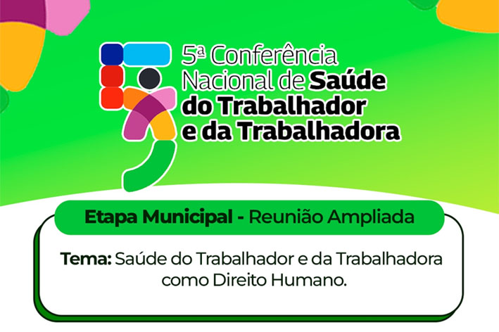 Marcada para 2 de abril a 5ª Conferência de Saúde do Trabalhador e Trabalhadora em Baixa Grande