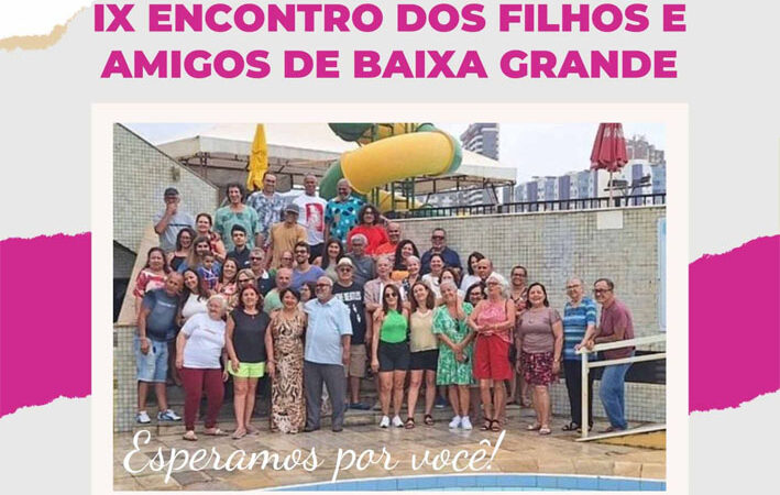 Data definida para o IX Encontro dos Filhos e Amigos de Baixa Grande
