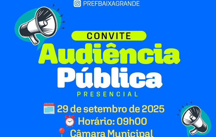 Prefeitura promove Audiência Pública nesta segunda-feira em parceria com a Câmara de Vereadores de Baixa Grande