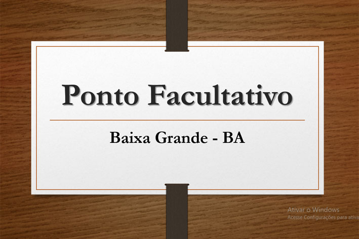 Prefeitura de Baixa Grande decreta ponto facultativo na próxima sexta-feira (21)