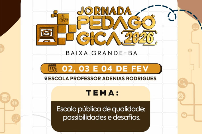 Escola pública de qualidade: possibilidades e desafios serão temas da Jornada Pedagógica de Baixa Grande