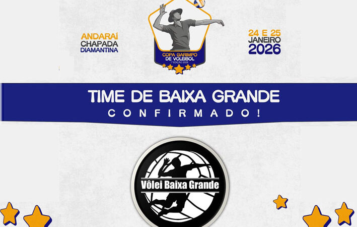Vôlei de Baixa Grande é confirmado na Copa Garimpo de Voleibol, em Andaraí