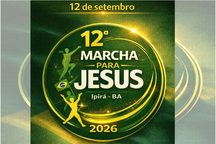 Vem ai a 12ª Marcha para Jesus de Ipirá
