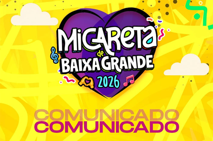 Prefeitura de Baixa Grande publica comunicado sobre as atrações da Micareta 2026